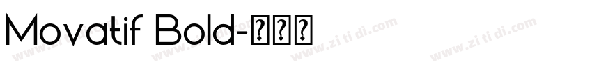 Movatif Bold字体转换 Movatif Bold字体转换